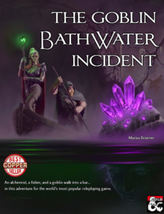 Cover image for The Goblin Bath Water Incident for D&D 5E